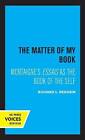 The Matter of My Book Montaigne's Essais as the Bo
