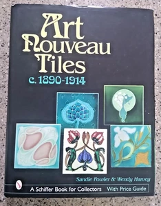 2002 Art Nouveau Tiles 1890-1914 Sandie Fowler & Wendy Harvey Signed Autographed - Bild 1 von 4