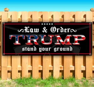 TRUMP LAW AND ORDER STAND YOUR GROUND Advertising Vinyl Banner Flag Sign MAGA - Imagen 1 de 6