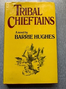 Tribal Chieftains by Barrie Hughes 1st Ed First Edition Hardcover 1980 - Picture 1 of 9
