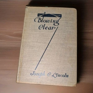 BLOWING CLEAR JOSEPH C. LINCOLN TRIANGLE RARE HARDCOVER BOOK VINTAGE 1930 - Picture 1 of 4