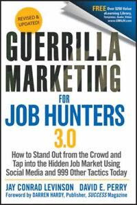 Guerrilla Marketing pour Job Hunters 3. 0: How To Stand Sortie D