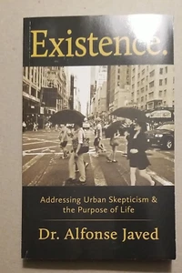 Existence: Addressing Urban Skepticism & the Purpose of Life - Paperback - Picture 1 of 4