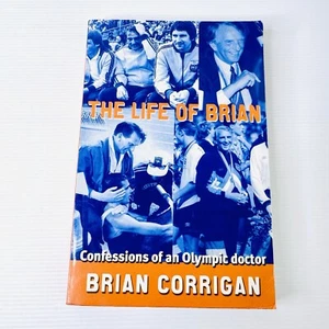 The Life of Brian by Brian Corrigan Biography Sports Medicine Australian Olympic - Picture 1 of 8