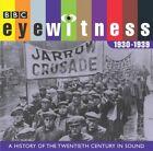 Eyewitness, the 1930s, Eyewitness