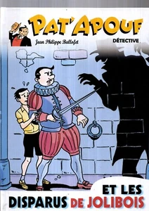 PAT'APOUF et les disparus de Jolibois BALLOFET d'après GERVY. Taupinambour 2013 - Imagen 1 de 2