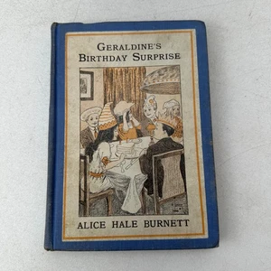 Geraldine's Birthday Surprise Alice Hale Burnett HC 1916 New York Book Co - Picture 1 of 8