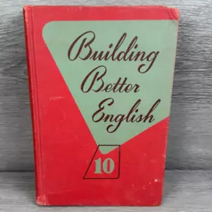 Building Better English Grade 10 Textbook HC 1954 Book by Mellie John Vtg - Picture 1 of 23