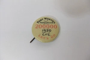1920 Fort Worth Texas Chamber of Commerce Pinback Button Pin 1920 C of C Let's G - Picture 1 of 9