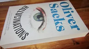 Hallucinations ~ Oliver Sacks M.D. Legendary neurologist. 2012 sc HERE in MELB - Bild 1 von 12