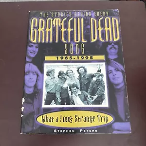 Grateful Dead : What a Long, Strange Trip - The Stories Behind Every Song,... - Foto 1 di 11