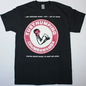 CHUMBAWAMBA TUBTHUMPING S to 5XL Unisex Cotton T-shirt LI1764 - Picture 1 of 2