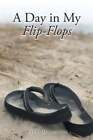 A Day In My Flip Flops By Rita Marcotte: New