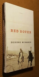 Red Rover by Deirdre McNamer (2007, Hardcover) FIRST EDITION NEW - Foto 1 di 7