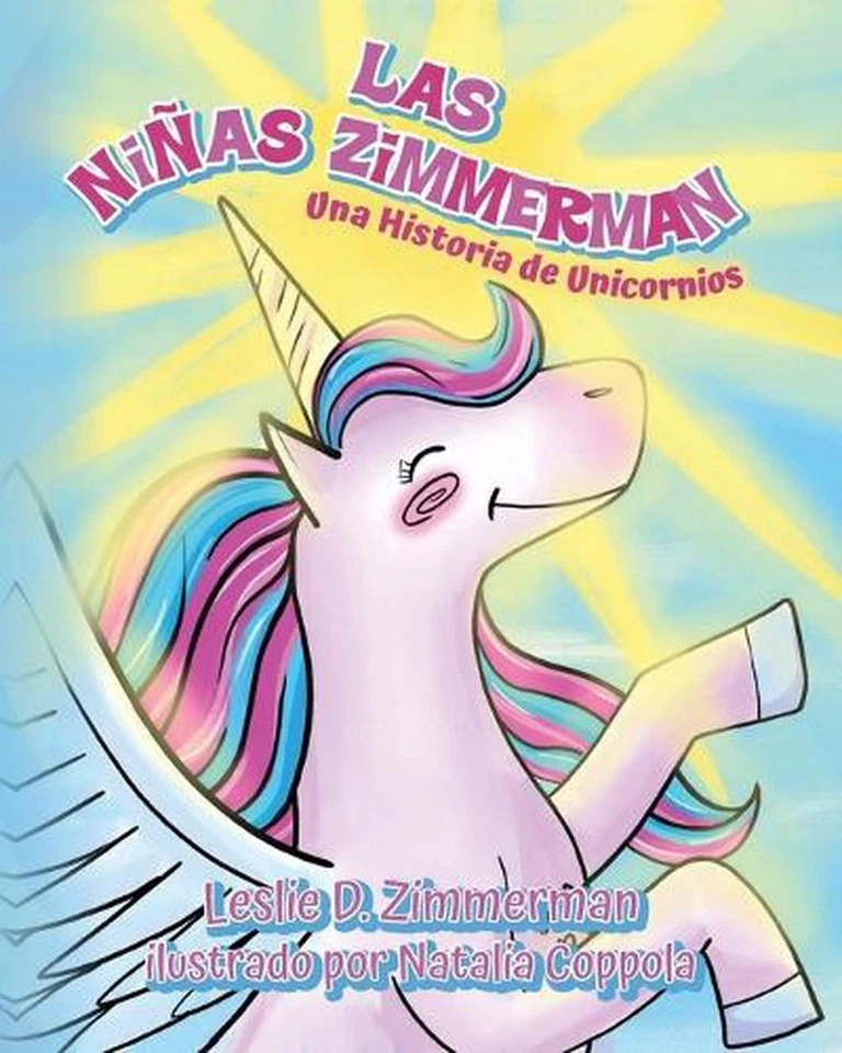 Las Ninas Zimmerman: Una Historia de Unicornios by Leslie Zimmerman (Spanish) Pa - Image 1 of 1