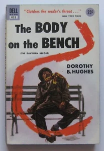 The Body On The Bench Dorothy B. Hughes PB 1st Dell (1952) - Imagen 1 de 1
