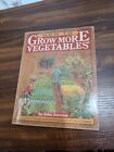 How To Grow More Vegetables: Than You Ever Thought By John Jeavons 1979