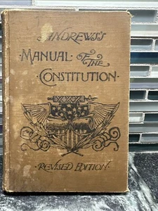 Manual of the Constitution of the United States, Isaeal Ward Andrews, (1887) - Picture 1 of 10