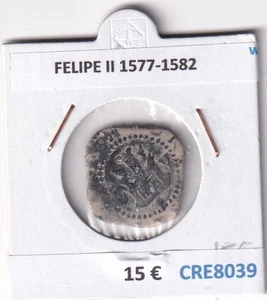 CRE8039 MONEDA ESPAÑA FELIPE II 1577-1582 - Imagen 1 de 2