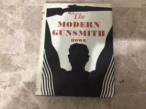 The Modern Gunsmith Vol 1 Howe 1954 Funk & Wagnalls First Revised Hardcover - Foto 1 di 3