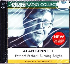 ALAN BENNETT Father! Father! Burning Bright Sealed 2 CD BBC Radio Audiobook - Foto 1 di 2