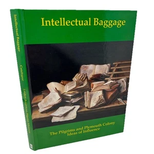 Intellectual Baggage Pilgrims and Plymouth Colony Ideas of Infulence Catalogue - Picture 1 of 24