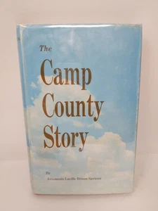 The Camp County Story by Artemesia Lucille Brison Spencer Texas Texana Americana - Imagen 1 de 10