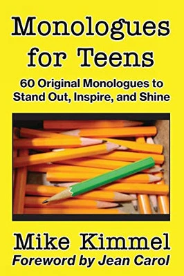 Monologues for Teens: 60 Original Mono..., Kimmel, Mike - Image 1 of 2