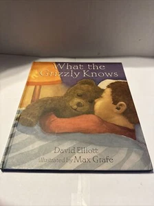 What the Grizzly Knows - Hardcover By Elliott, David - GOOD - Picture 1 of 2