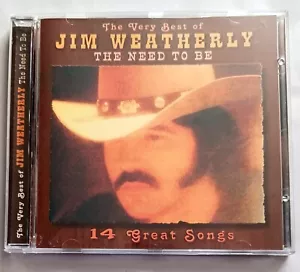 Jim Weatherly Very Best Of The Need To Be 14 Great Songs Collectables CD - Bild 1 von 2