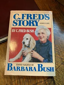 C. Fred's Story, By Barbara Bush, Presidential Pet Dog, White House - Picture 1 of 2
