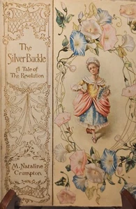 The Silver Buckle A Story of the Revolutionary Days by Crumpton 1899 Illustrated - Bild 1 von 19
