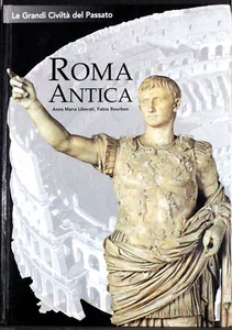 LE GRANDI CIVILTA' DEL PASSATO - ROMA ANTICA - EDIZ.WHITE STAR. - Foto 1 di 1