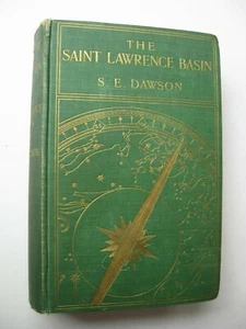 THE SAINT LAWRENCE BASIN S. E. Dawson HC 1905 1st Edit SIGNED Fold-out Maps - K1 - Imagen 1 de 12