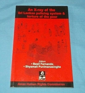 "An X-Ray of Sri Lankan Policing System & Torture Of Poor"  F. Basil  2005 1st - Picture 1 of 3