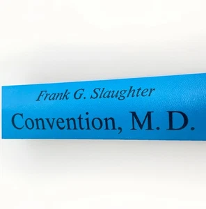 Convention, M.D.: A Novel of Medical In-Fighting - Frank G. Slaughter VG 1972 - Bild 1 von 9