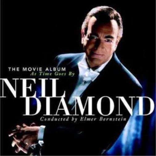 Neil Diamond As time Goes By The Movie Album