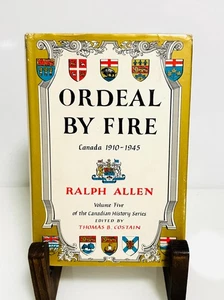 Ordeal by Fire: Canada 1910–1945 Ralph Allen (1961 HC/DJ, 1st Ed., Canadian Hist - Bild 1 von 11