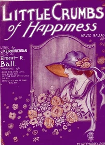 "LITTLE CRUMBS OF HAPPINESS" by J. Keirn Brennan & Ernest R. Ball - 4 Pgs - 1920 - Picture 1 of 2