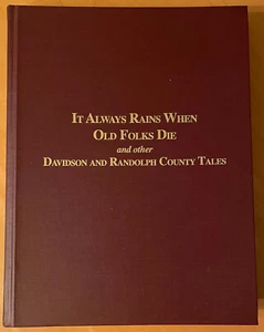 "It Always Rains When Old Folks Die"  NC DAVIDSON & RANDOLPH COUNTY TALES  NICE - Bild 1 von 7