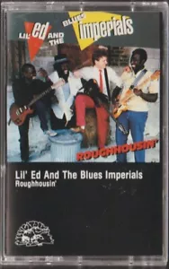 Lil' ED & The Blues Imperials - Roughhousin' 1986 (Audiokassette) ALC-4749 - Bild 1 von 2