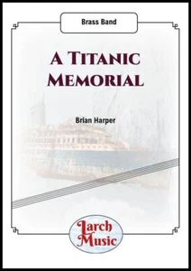 A Titanic Memorial - Brass Band - LM393 - Full Score & Parts - Picture 1 of 1