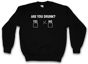 SUDADERA ARE YOU DRUNK - ¿Sí? ¿No? Cross Fun Drinker Boose Resaca Barfly - Imagen 1 de 1