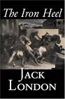 The Iron Heel by Jack London, Fiction, Action & Adventure.9781603129824 New<|