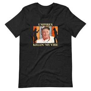 Umpires Killin' My Vibe T-Shirt Earl Weaver Baltimore Orioles Baseball Ump Show - Picture 1 of 4