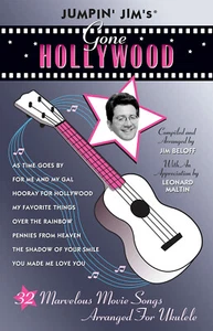Jumpin' Jim Beloff Gone Hollywood 32 Movie Songs Arranged For Ukulele Book NEW! - Picture 1 of 1