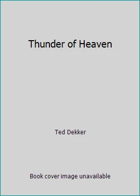 Thunder of Heaven by Ted Dekker - Image 1 of 1