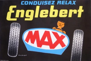 GEORGET GUY ENGLEBERT CONDUISEZ RELAX ENGLEBERT MAX LES PNEUS 1960 OLD POSTER - Picture 1 of 1