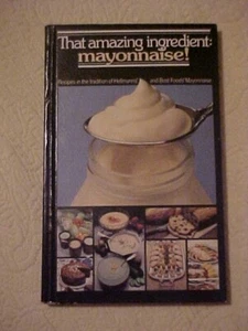 MAYONNAISE! THAT AMAZING INGREDIENT COOKBOOK (1979, HB - Picture 1 of 3