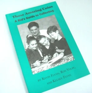 Those Amazing Coins Kids Guide to Collecting by Flynn & Volpe 2000 FE - Picture 1 of 5